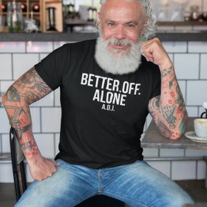 REMEMBER – T-shirt BETTER OFF ALONE, white print