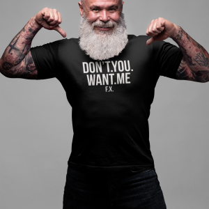 REMEMBER – T-shirt DON’T YOU WANT ME, white print