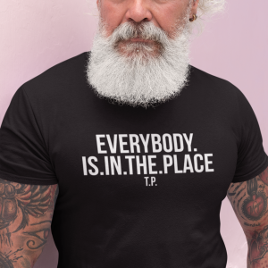 REMEMBER – T-shirt EVERYBODY IS IN THE PLACE, white print