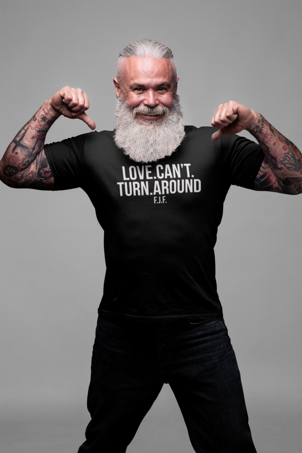 REMEMBER - T-shirt LOVE CAN'T TURN AROUND, white print